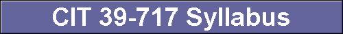  CIT 39-717 Syllabus 