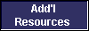  Add'l 
Resources 